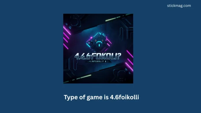 Type of game is 4.6foikolli Type of game is 4.6foikolli