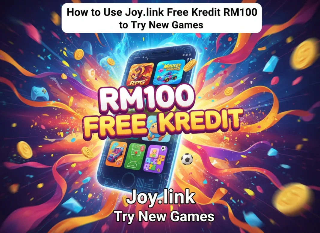 How to Use Joy.link Free Kredit RM100 to Try New Games