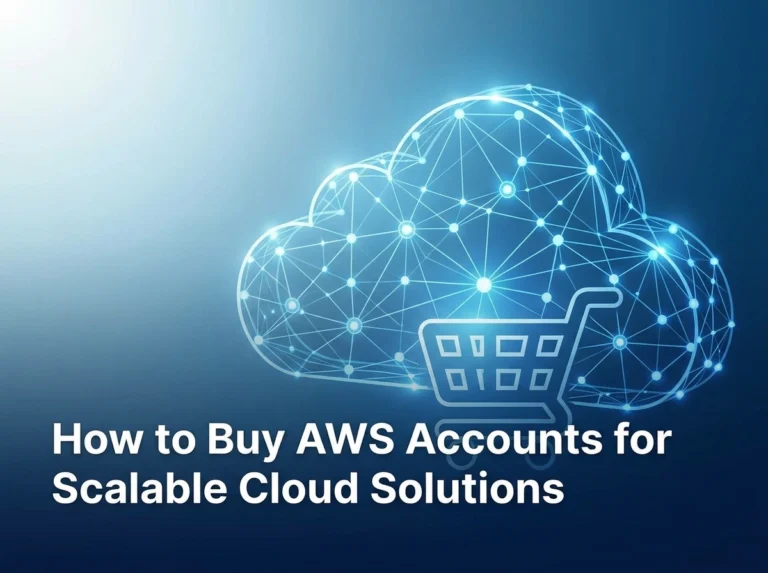 How to Buy AWS Accounts for Scalable Cloud Solutions